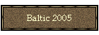 Baltic 2005