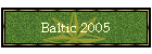 Baltic 2005